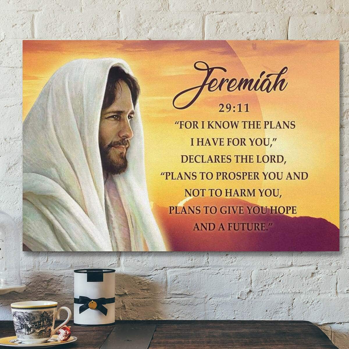 God Jesus Jeremiah 2911 For I Know The Plans I Have For You Canvas Wall Art God Jesus Jeremiah 2911 For I Know The Plans I Have For You Canvas Wall Art