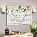 God Jesus Amazing Grace How Sweet The Sound Christian Canvas Wall Art God Jesus Amazing Grace How Sweet The Sound Christian Canvas Wall Art