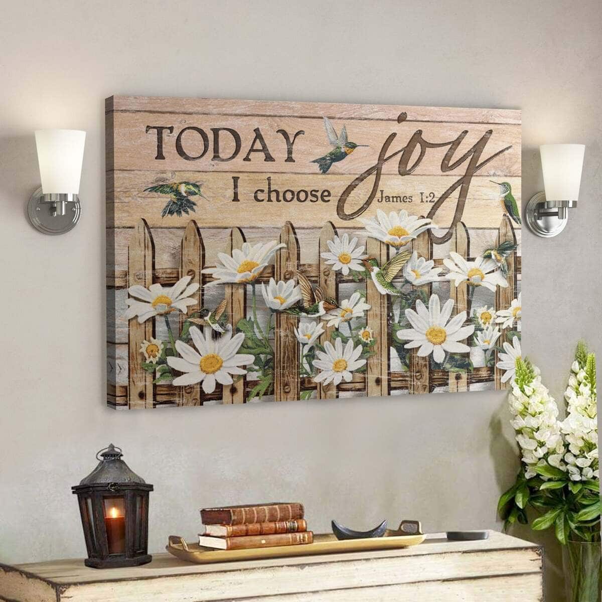Today I Choose Joy Posters Daisy And Hummingbird Canvas Wall Art Today I Choose Joy Posters Daisy And Hummingbird Canvas Wall Art