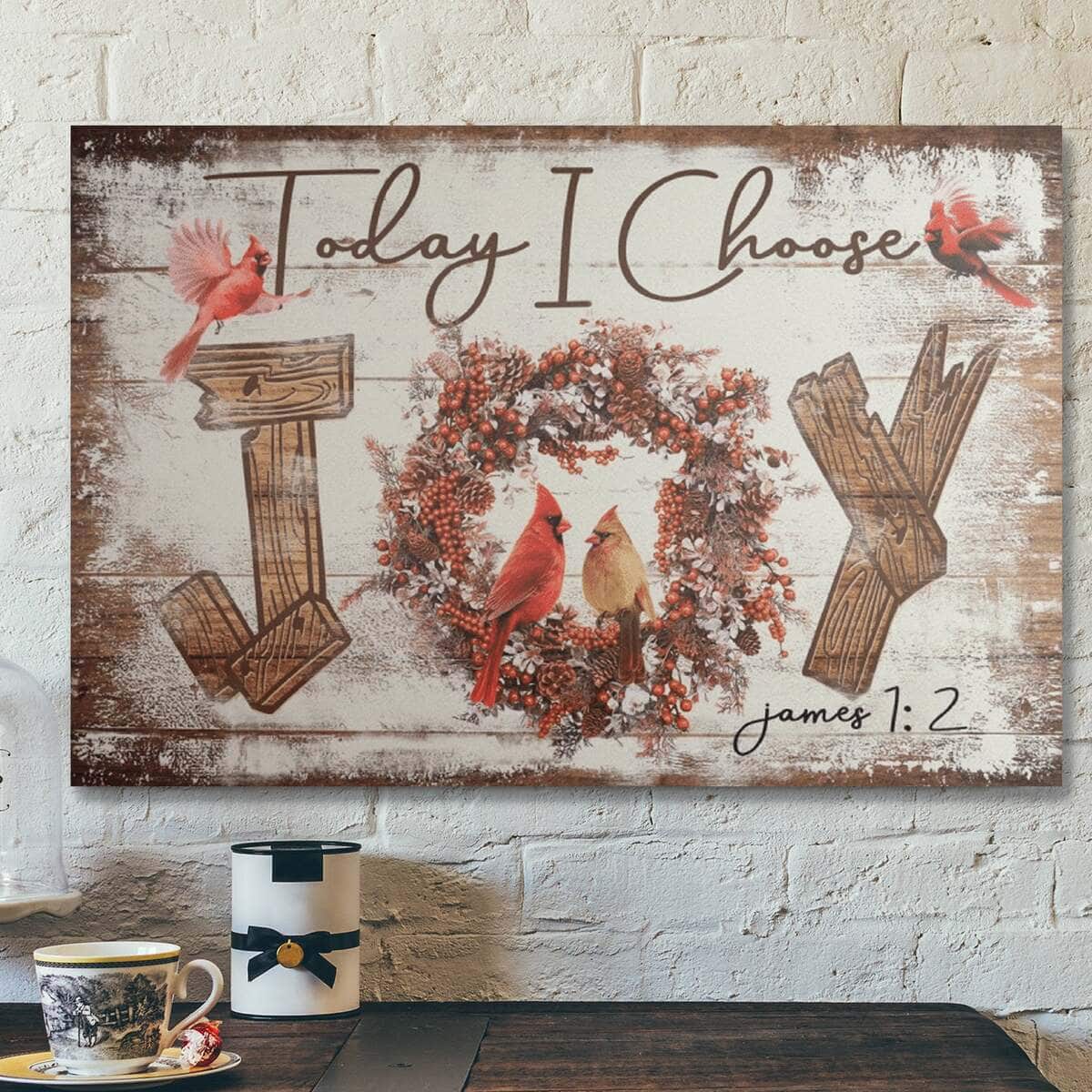Bible Verse Cardinal Today I Choose Joy Canvas Wall Art Bible Verse Cardinal Today I Choose Joy Canvas Wall Art
