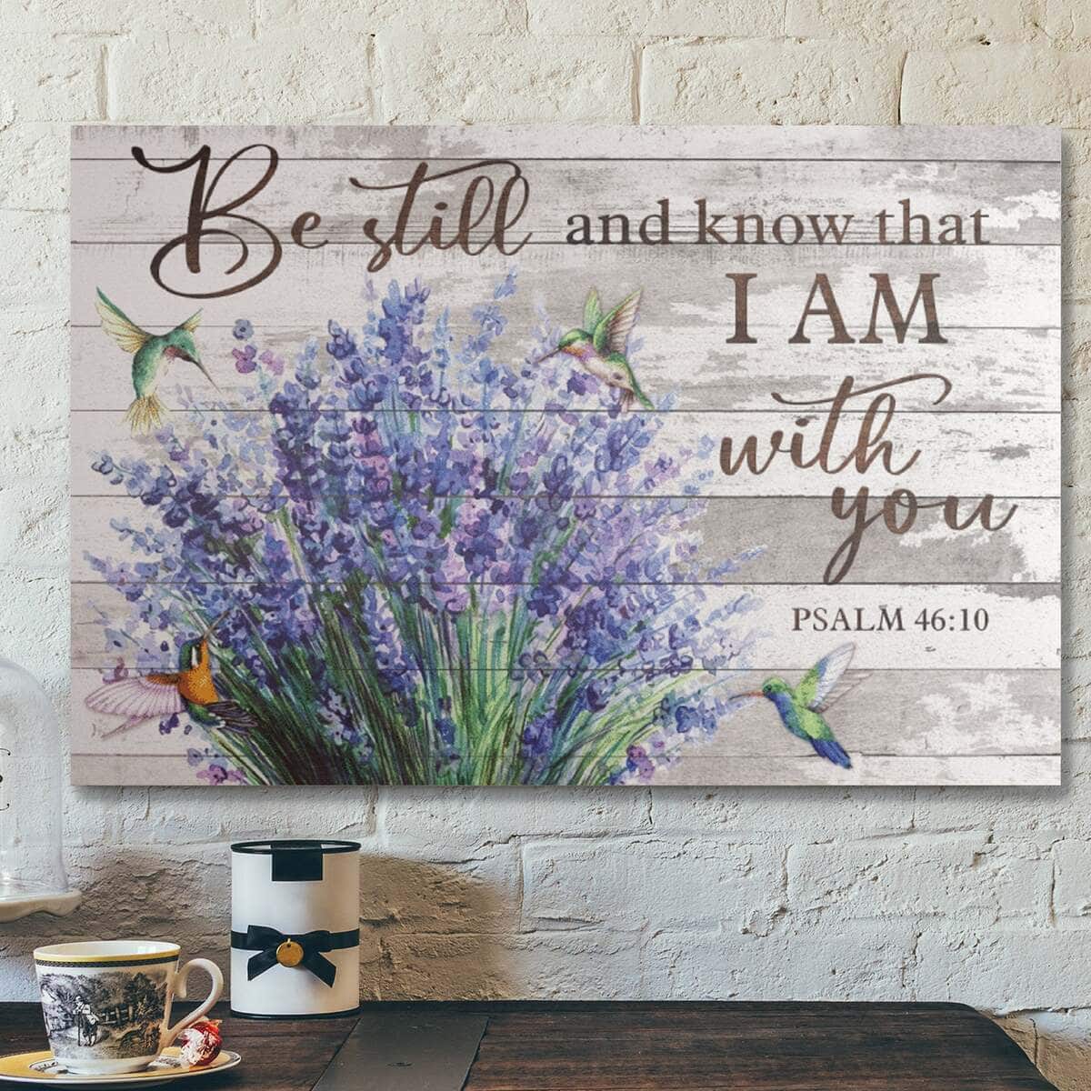 Bible Verse Bellflowers And Hummingbird Be Still And Know That I Am With You Canvas Wall Art