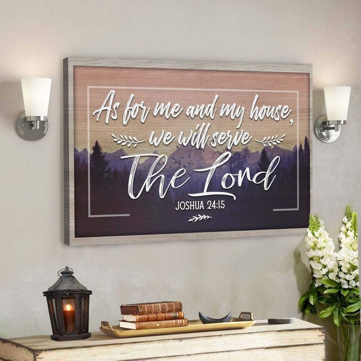 Bible Verse Joshua 2514 Kjv As For Me And My House We Will Serve The Lord Scripture Canvas Wall Art Bible Verse Joshua 2514 Kjv As For Me And My House We Will Serve The Lord Scripture Canvas Wall Art