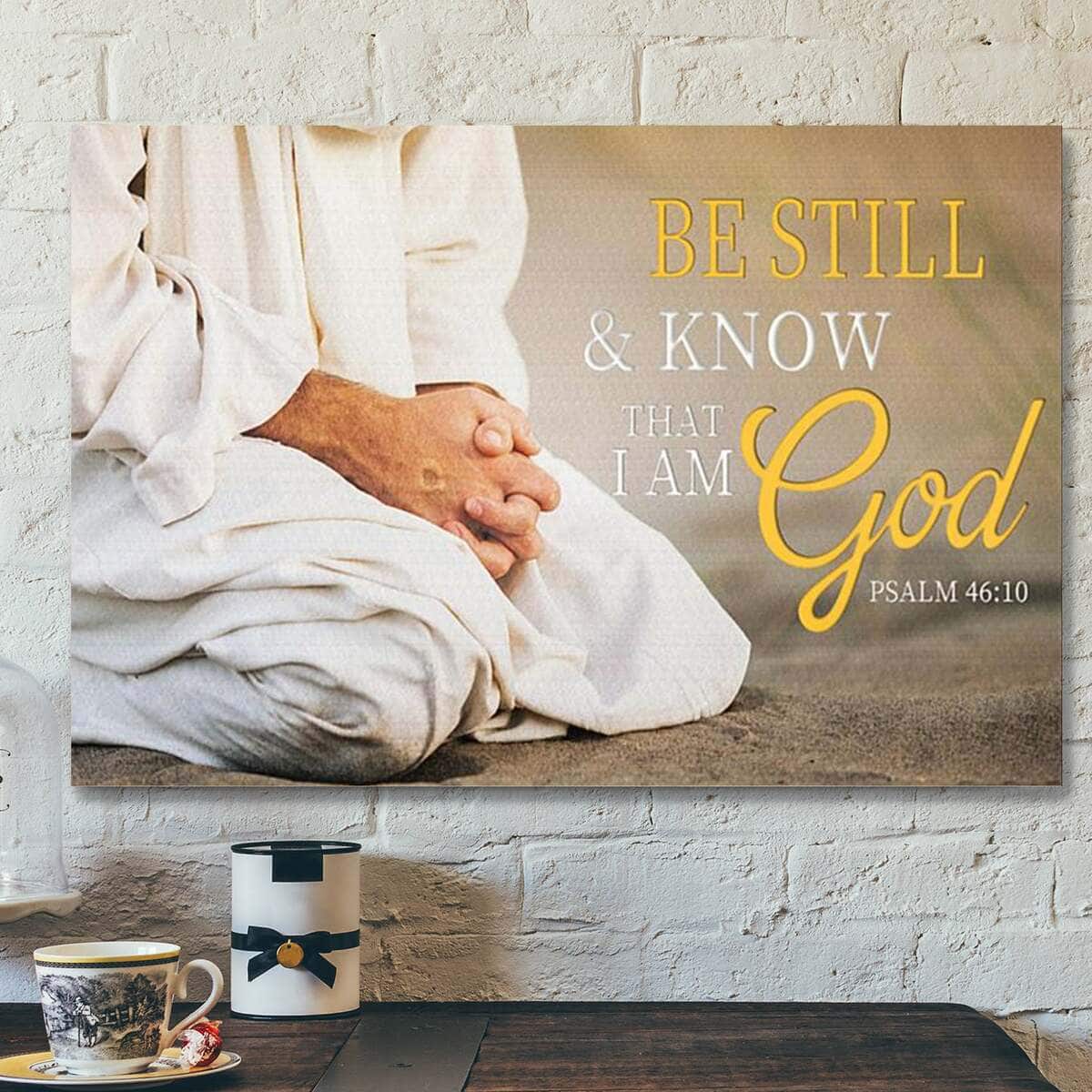 Bible Verse Be Still And Know That I Am God Scripture Canvas Wall Art