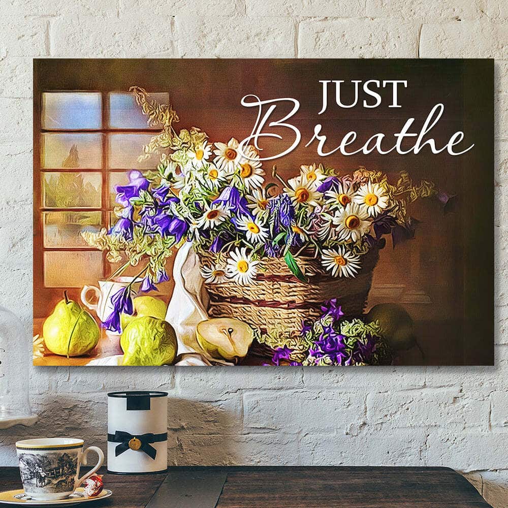 Bible Verse Scripture Jesus Just Breathe Christian Canvas Wall Art Bible Verse Scripture Jesus Just Breathe Christian Canvas Wall Art