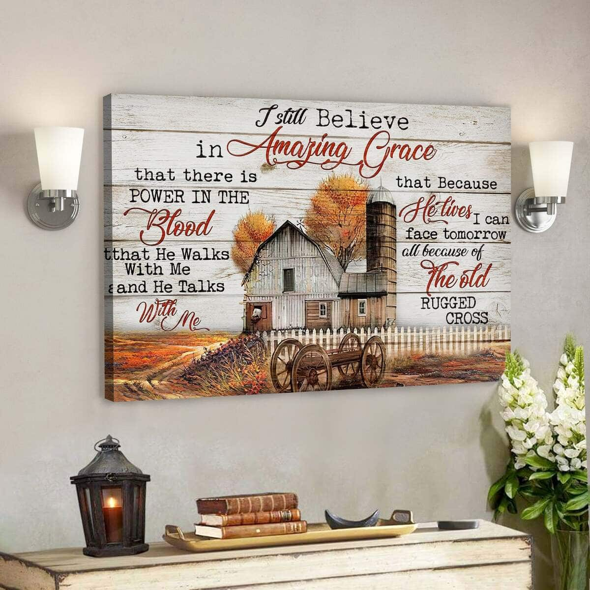 Bible Verse I Still Believe In Amazing Grace Christian Faith Scripture Canvas Wall Art