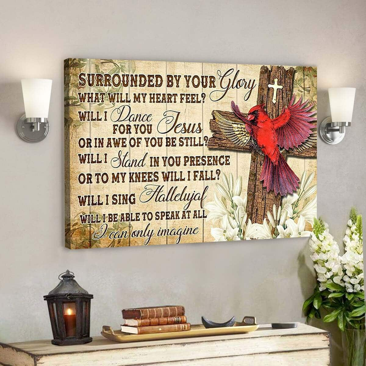 Bible Verse Surrounded By Your Glory Jesus Cross Cardinal Scripture Canvas Wall Art