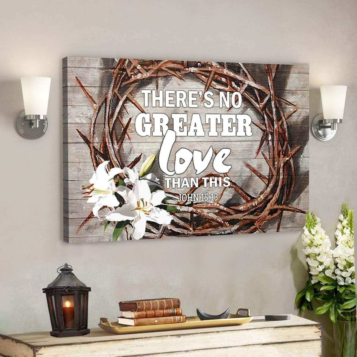 Bible Verse There Is No Greater Love Than This John 1513 Scripture Canvas Wall Art