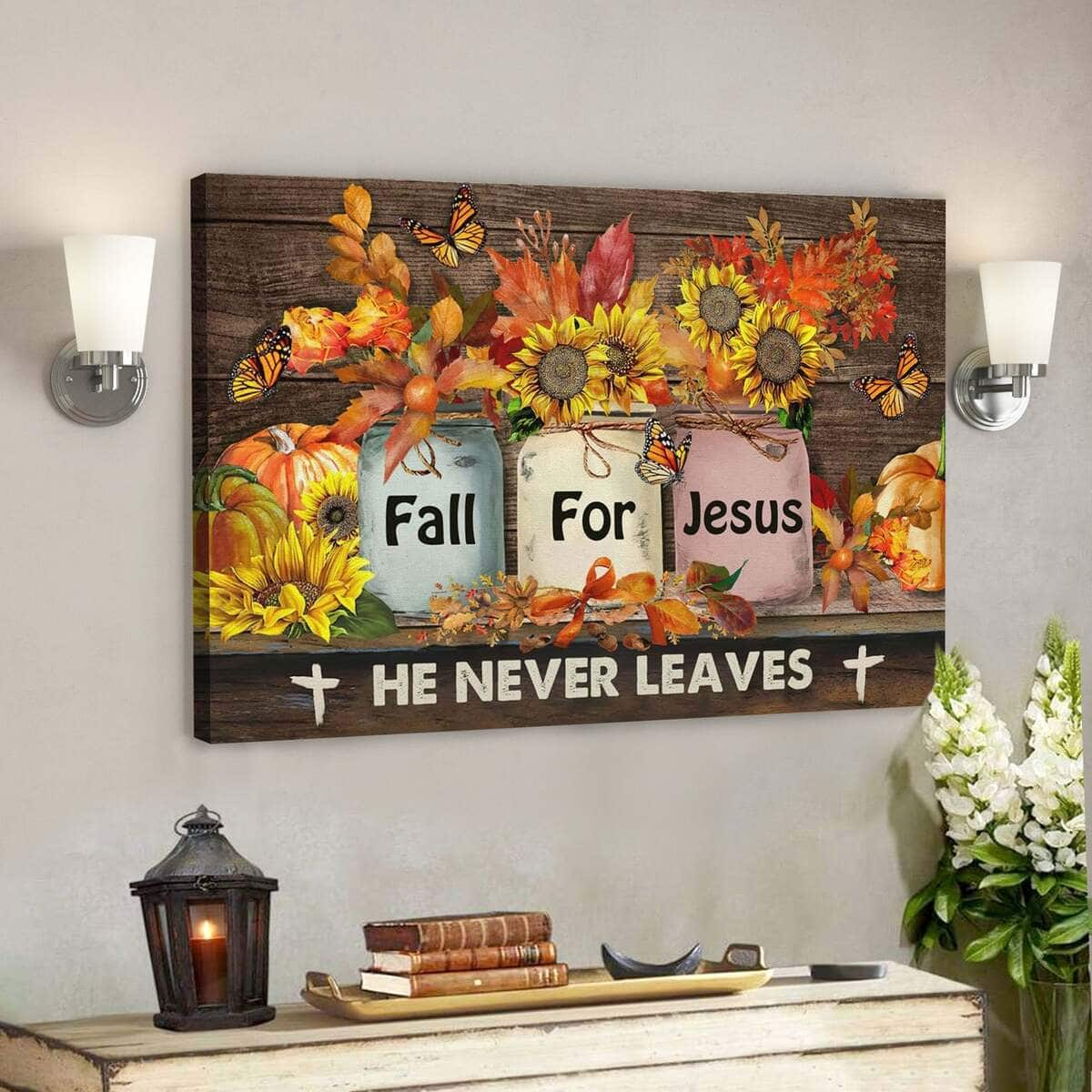 Bible Verse Fall For Jesus He Never Leaves Autumn Pumpkin Thanksgiving Scripture Canvas Wall Art