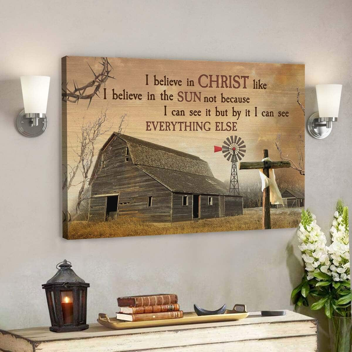 Bible Verse I Believe In Christ Like I Believe In The Sun Scripture Canvas Wall Art