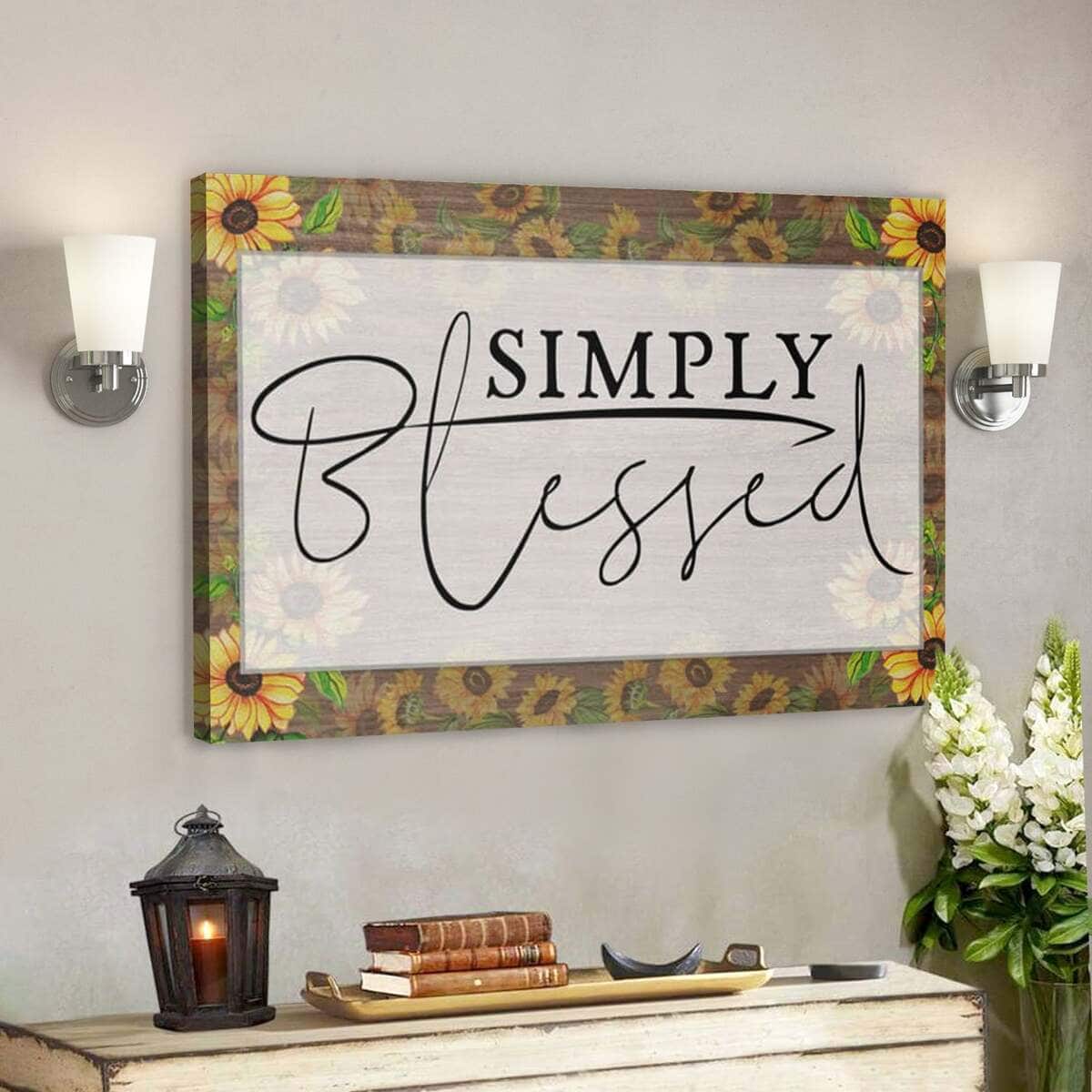 Bible Verse Simply Blessed Sunflower Scripture Canvas Wall Art Bible Verse Simply Blessed Sunflower Scripture Canvas Wall Art