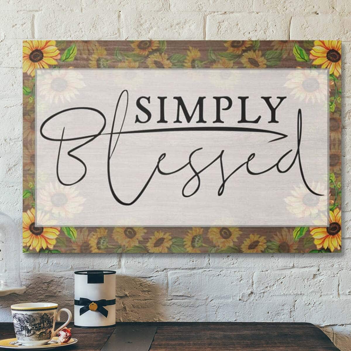Bible Verse Simply Blessed Sunflower Scripture Canvas Wall Art Bible Verse Simply Blessed Sunflower Scripture Canvas Wall Art