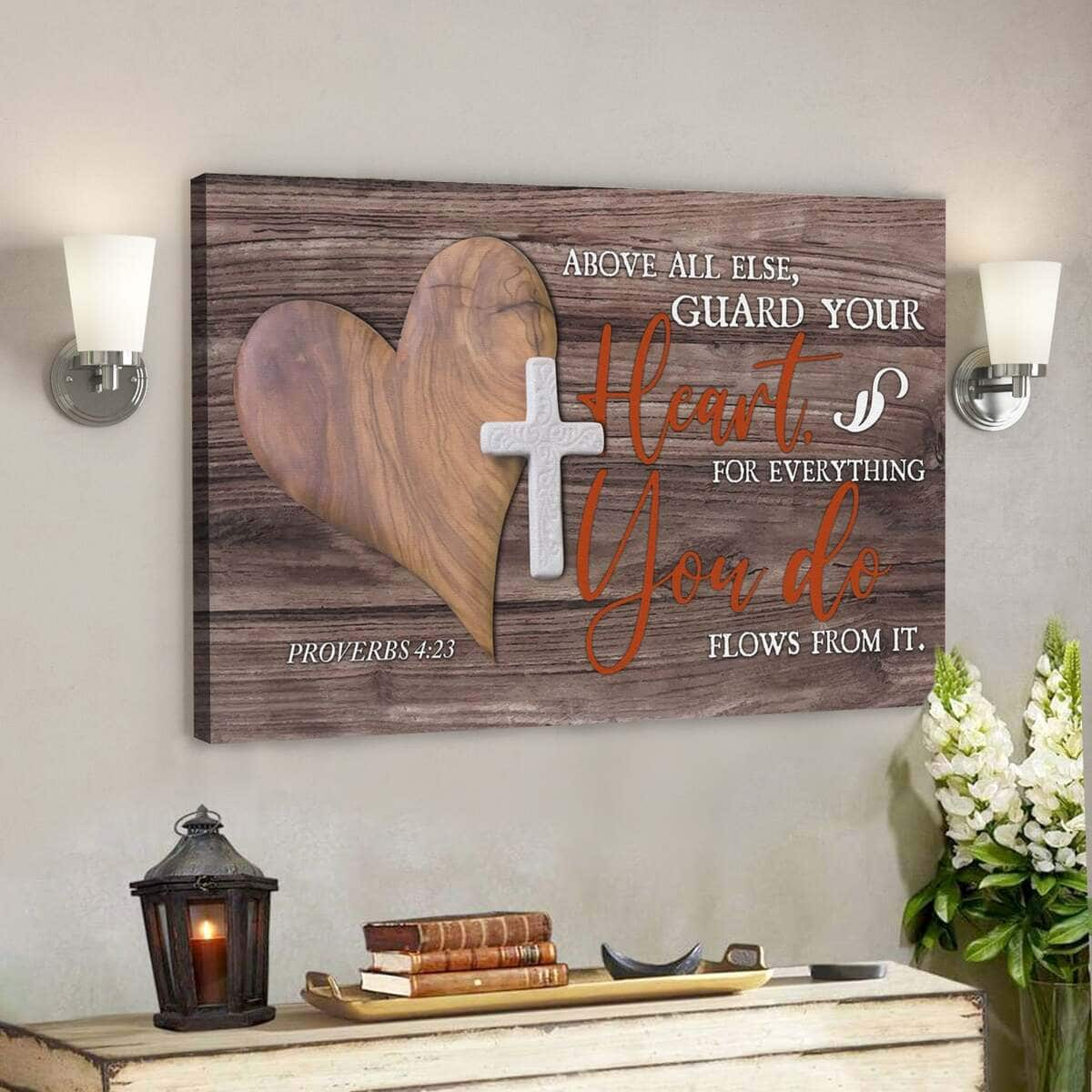 Bible Verse Above All Else Guard Your Heart Proverbs 423 Art Scripture Canvas Wall Art