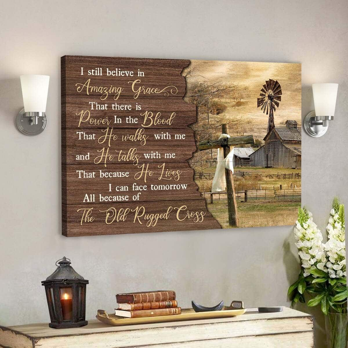 The Cross With Countryside Farm I Still Believe In Amazing Grace Bible Verse Scripture Canvas Wall Art