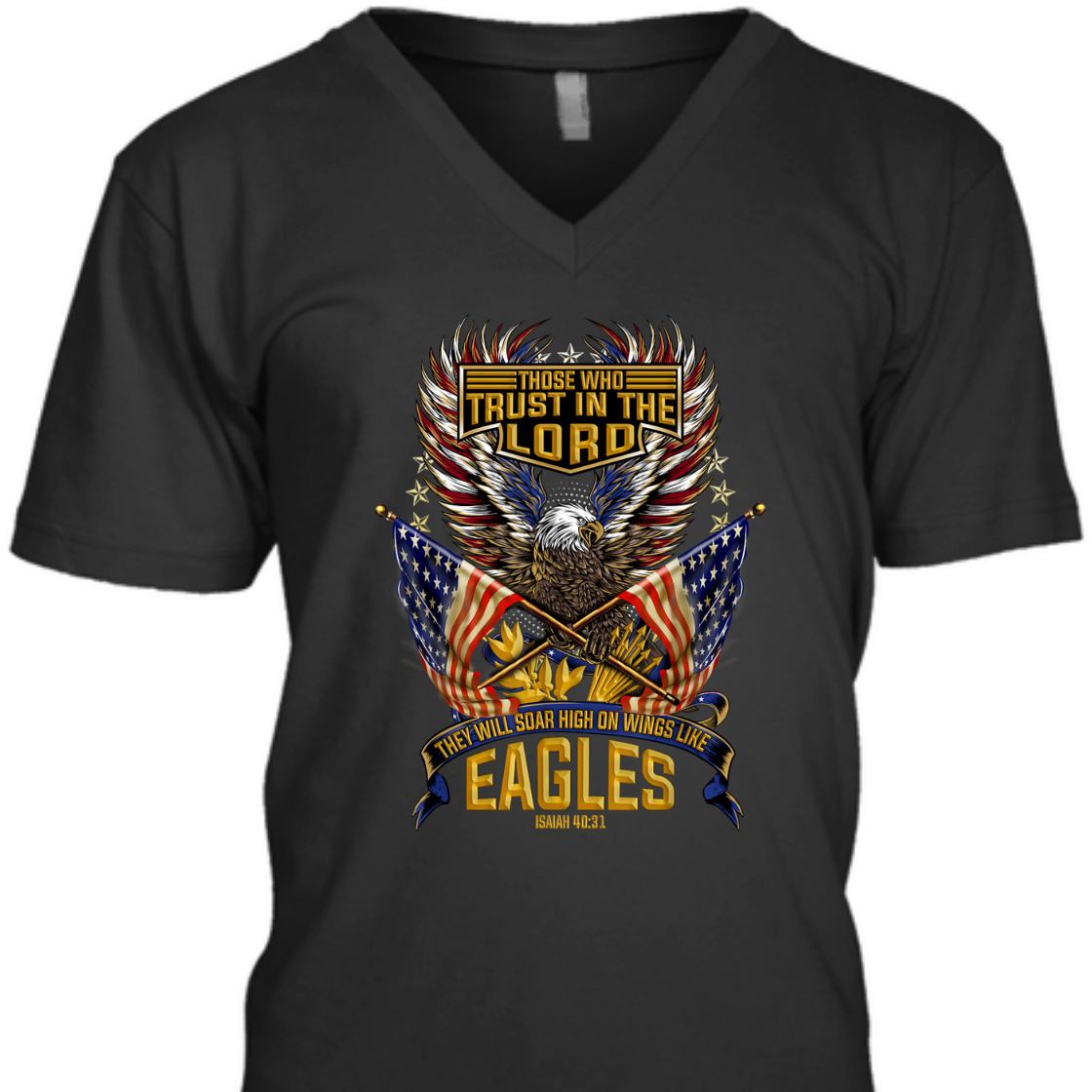 Soar On Wings Like Eagles T-Shirt Christian Patriotic With American Flag 4th Of July Soar On Wings Like Eagles T-Shirt Christian Patriotic With American Flag 4th Of July