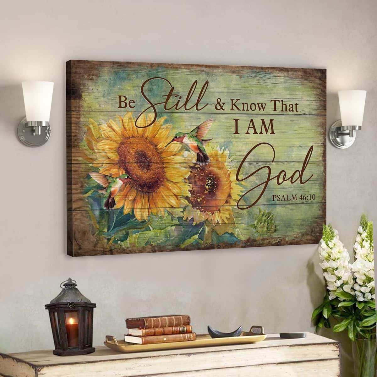 Sunflower And Hummingbird Be Still And Know That I Am God Bible Verse Scripture Canvas Wall Art Sunflower And Hummingbird Be Still And Know That I Am God Bible Verse Scripture Canvas Wall Art