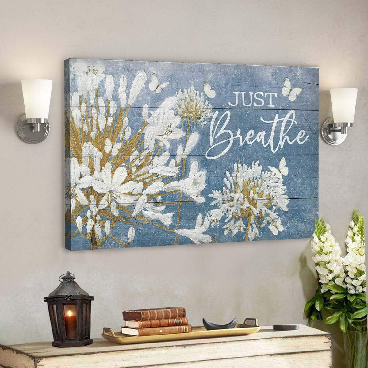 White Lily Flower With Blue Background Just Breathe Bible Verse Scripture Canvas Wall Art White Lily Flower With Blue Background Just Breathe Bible Verse Scripture Canvas Wall Art