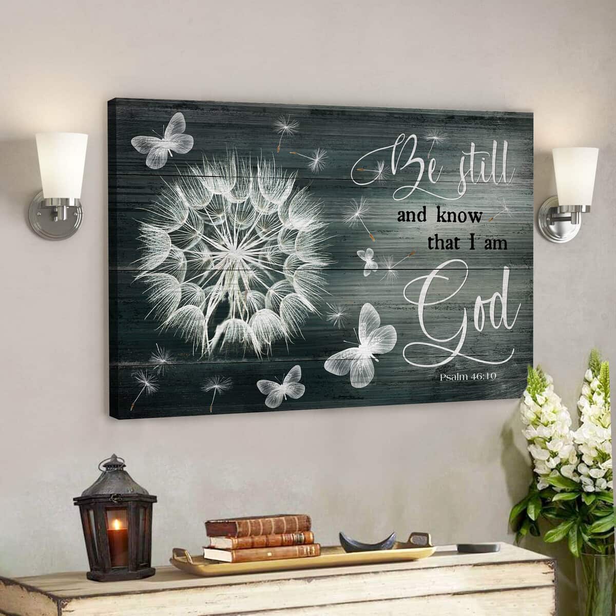 Bible Verse Dandelion And Butterfly Be Still And Know That I Am God Scripture Canvas Wall Art Bible Verse Dandelion And Butterfly Be Still And Know That I Am God Scripture Canvas Wall Art