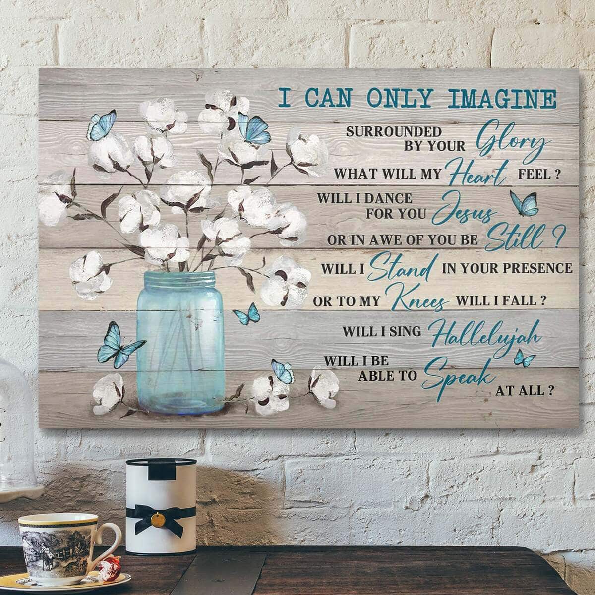 Bible Verse Cotton Flower Jar I Can Only Imagine Canvas Wall Art