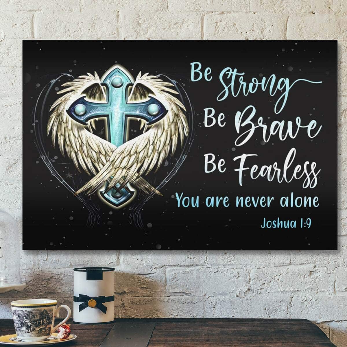 Bible Verse Be Strong Be Brave Be Fearless Scripture Canvas Wall Art Bible Verse Be Strong Be Brave Be Fearless Scripture Canvas Wall Art