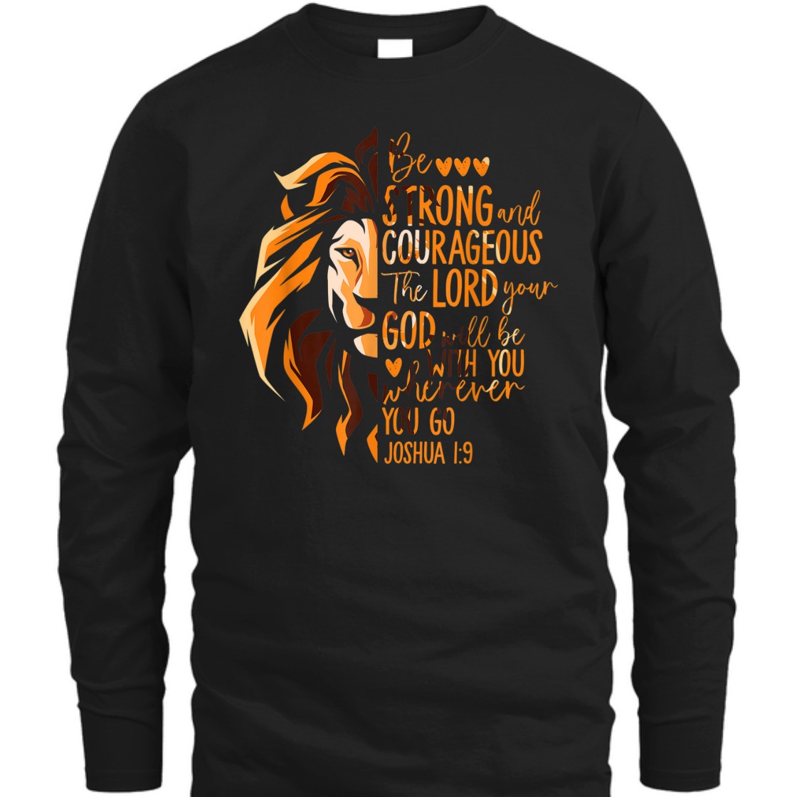 Bible Verse T-Shirt Be Strong and Courageous God Will Be With You Whenever You Go