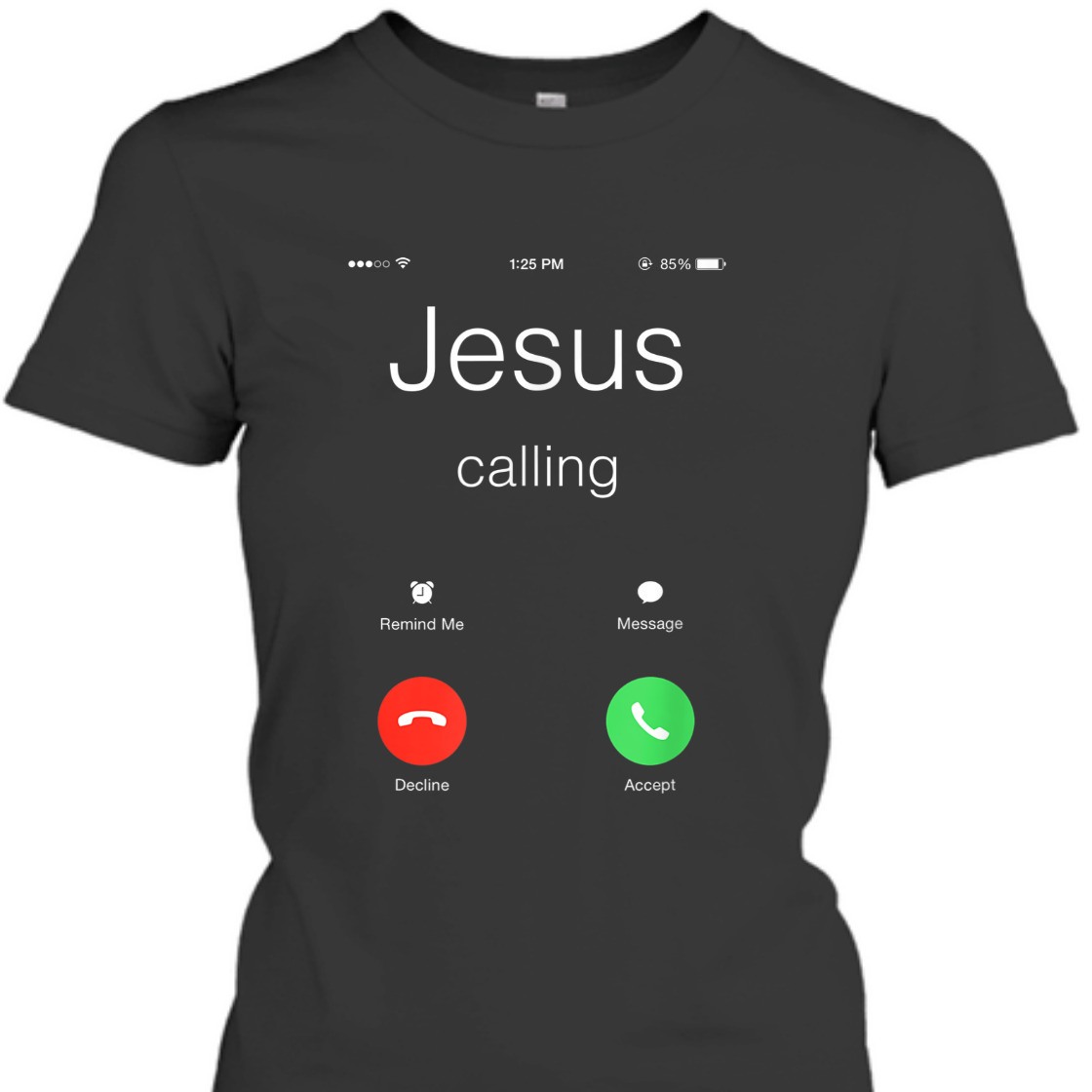 Jesus Is Calling Funny Christian T-Shirt For Jesus Lovers