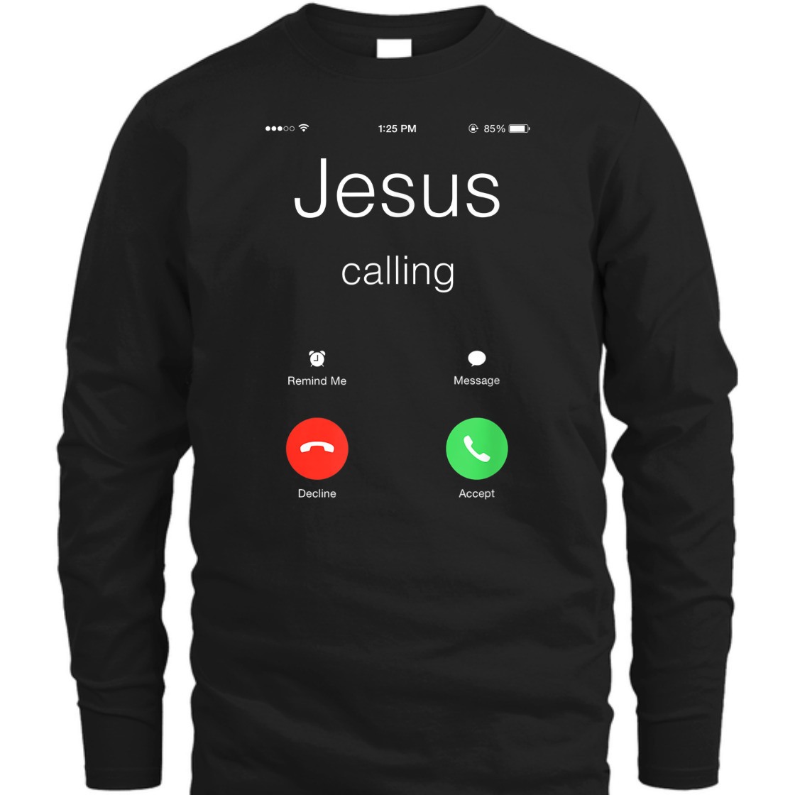 Jesus Is Calling Funny Christian T-Shirt For Jesus Lovers Jesus Is Calling Funny Christian T-Shirt For Jesus Lovers