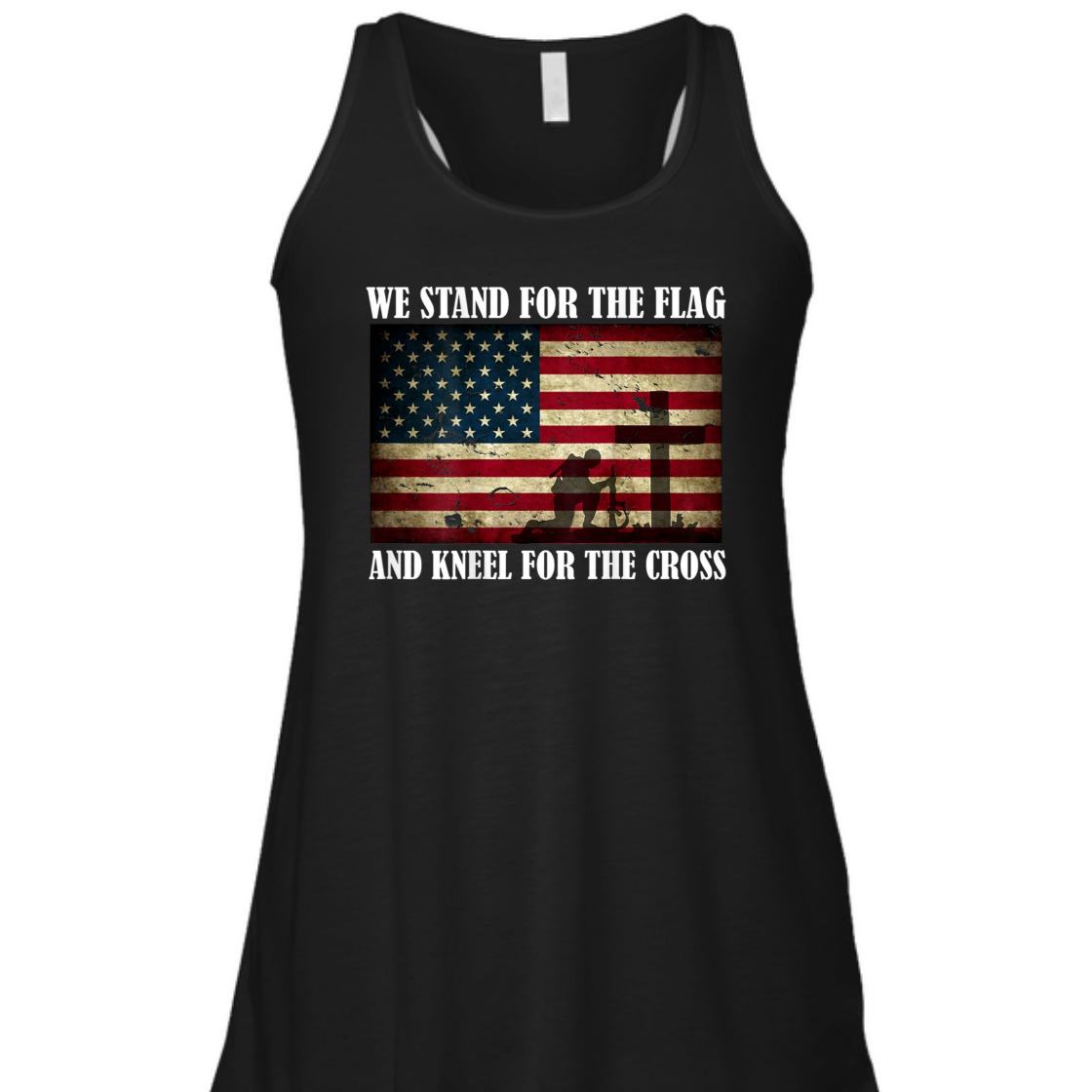 We Stand For The Flag And Kneel For The Cross Veteran Memorial Day T-Shirt We Stand For The Flag And Kneel For The Cross Veteran Memorial Day T-Shirt