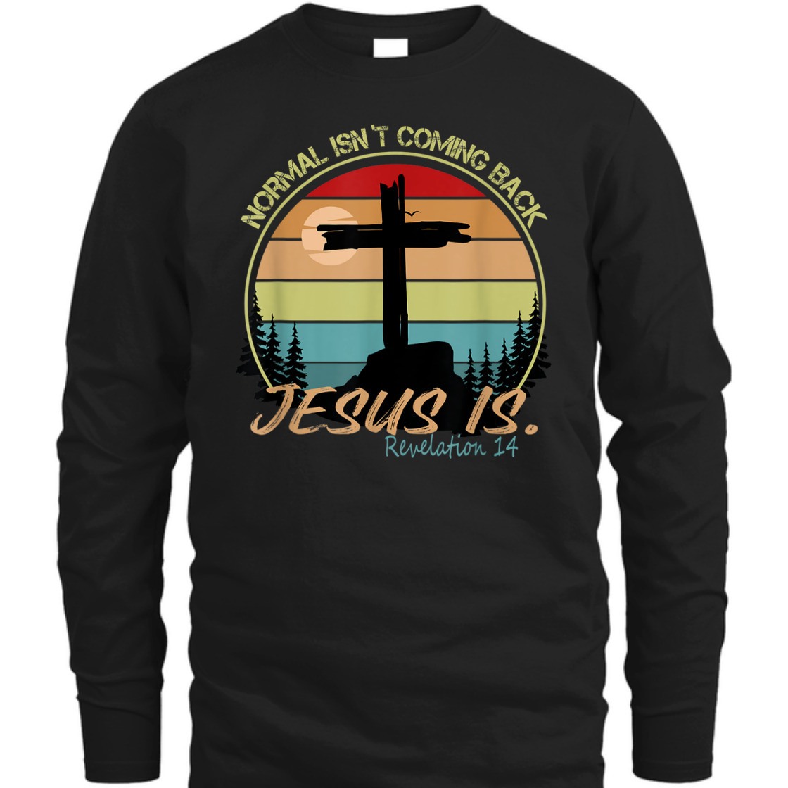 Vintage Bible Verse T-Shirt Normal Isn't Coming Back Jesus Is Revelation 14 Vintage Bible Verse T-Shirt Normal Isn't Coming Back Jesus Is Revelation 14