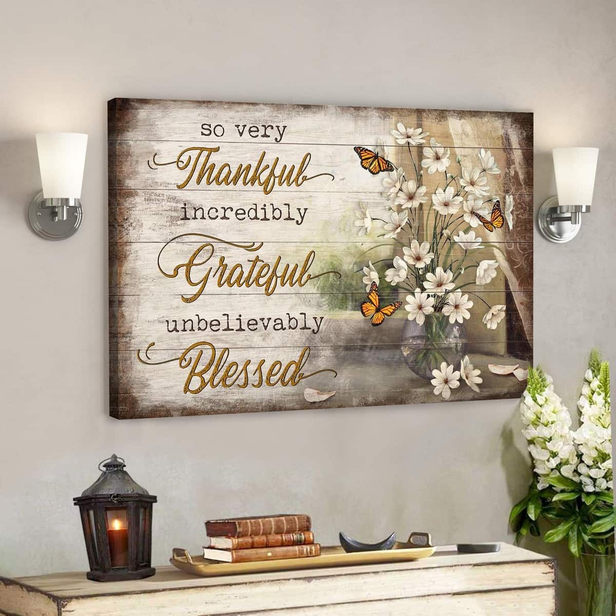 Butterfly So Very Thankful Incredibly Grateful Unbelievably Blessed Bible Verse Scripture Canvas Wall Art