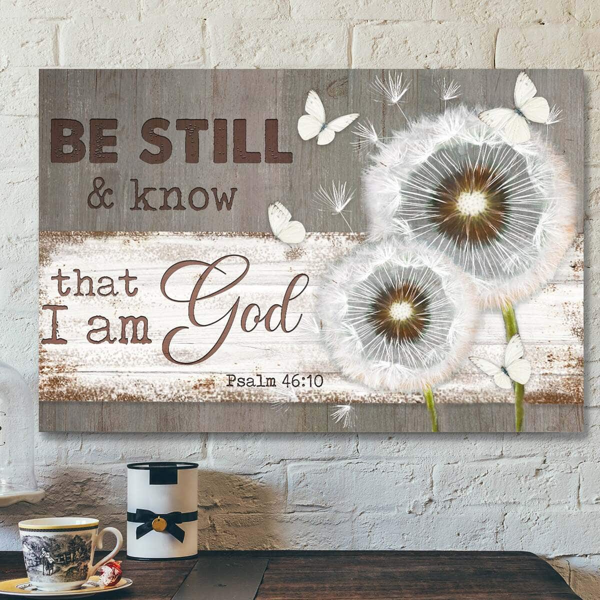 Dandelion And Butterflies Be Still And Know That I Am God Bible Verse Scripture Canvas Wall Art