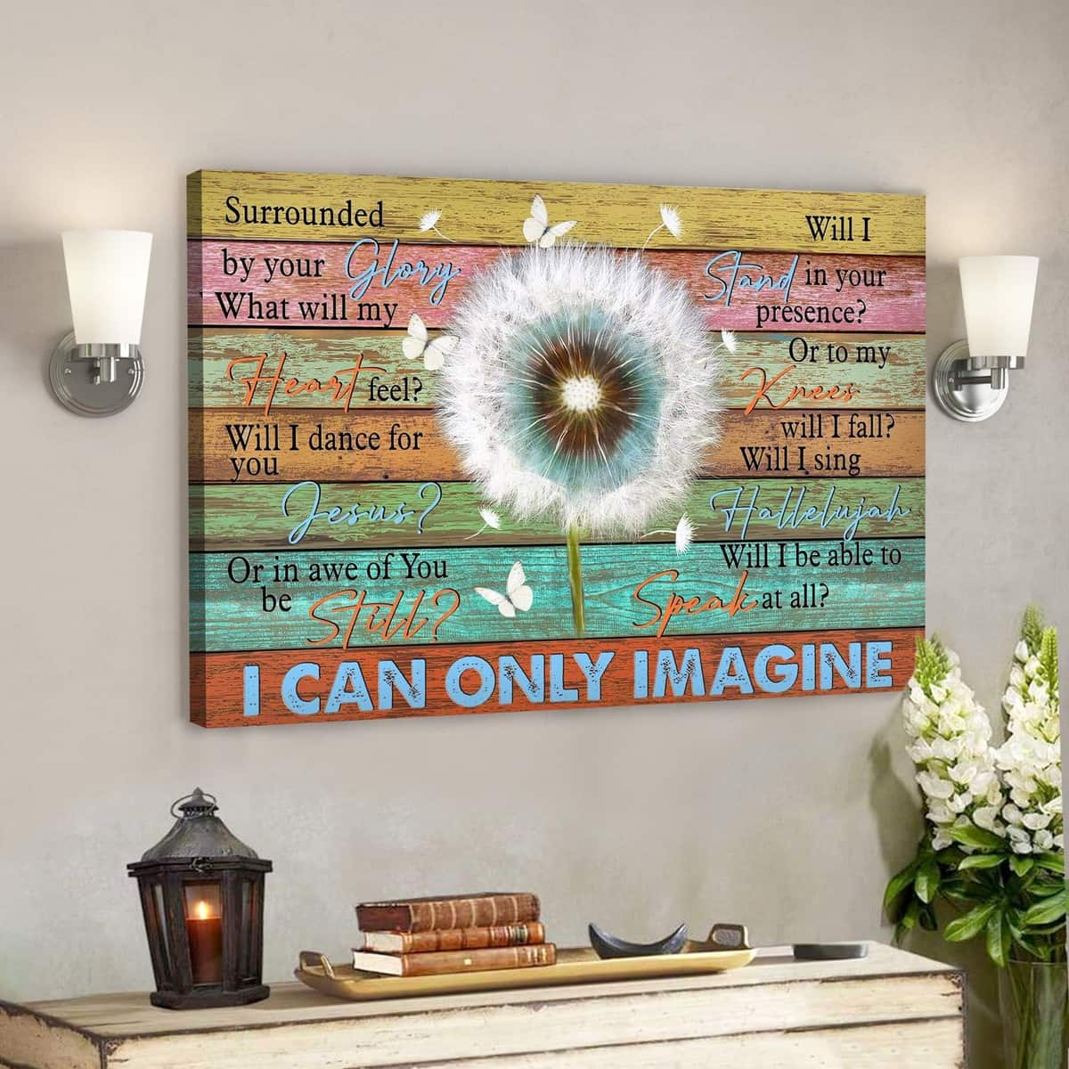 Beautiful Dandelion I Can Only Imagine Bible Verse Scripture Canvas Wall Art