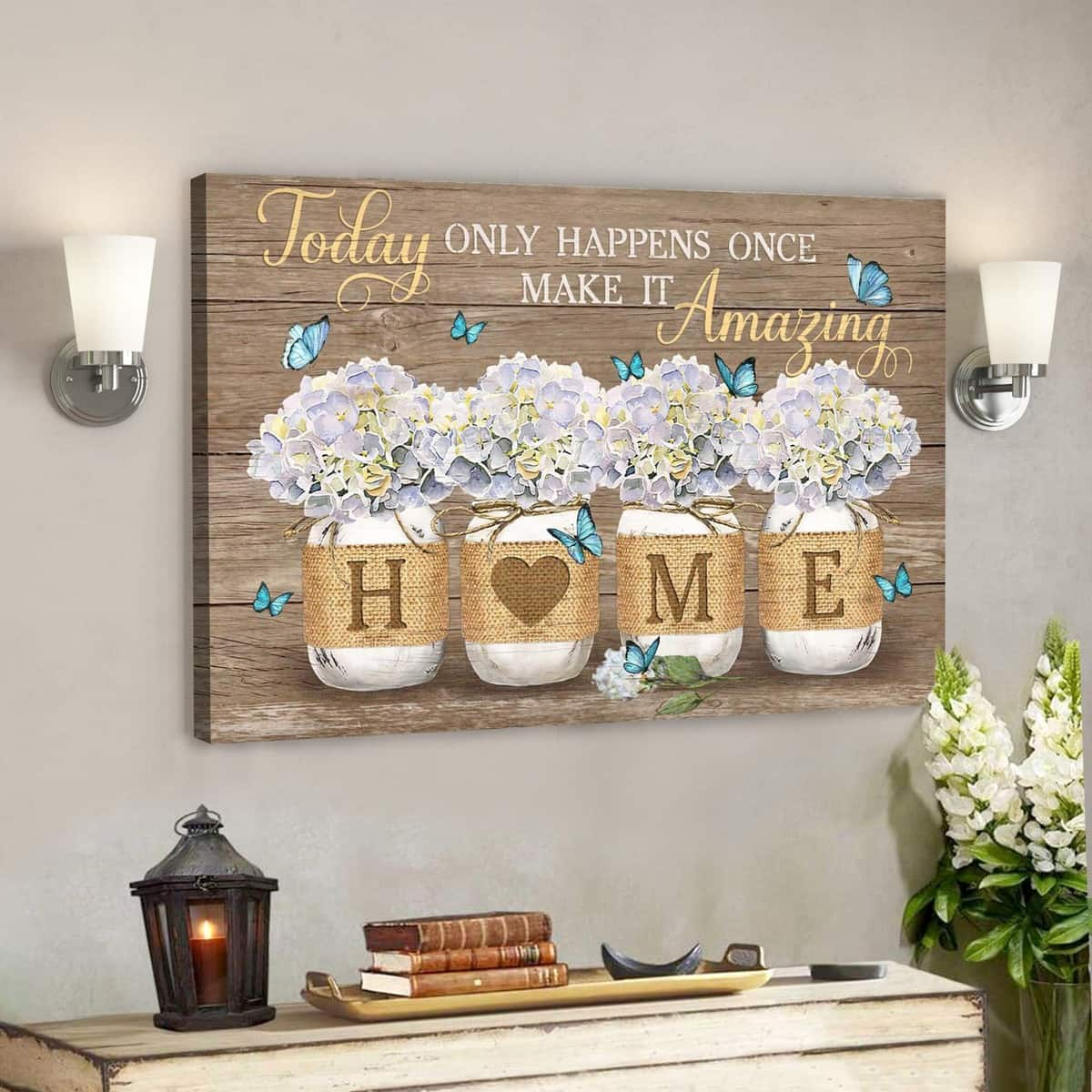 Hydrangea Jar Today Only Happens Once Make It Amazing Bible Verse Scripture Canvas Wall Art