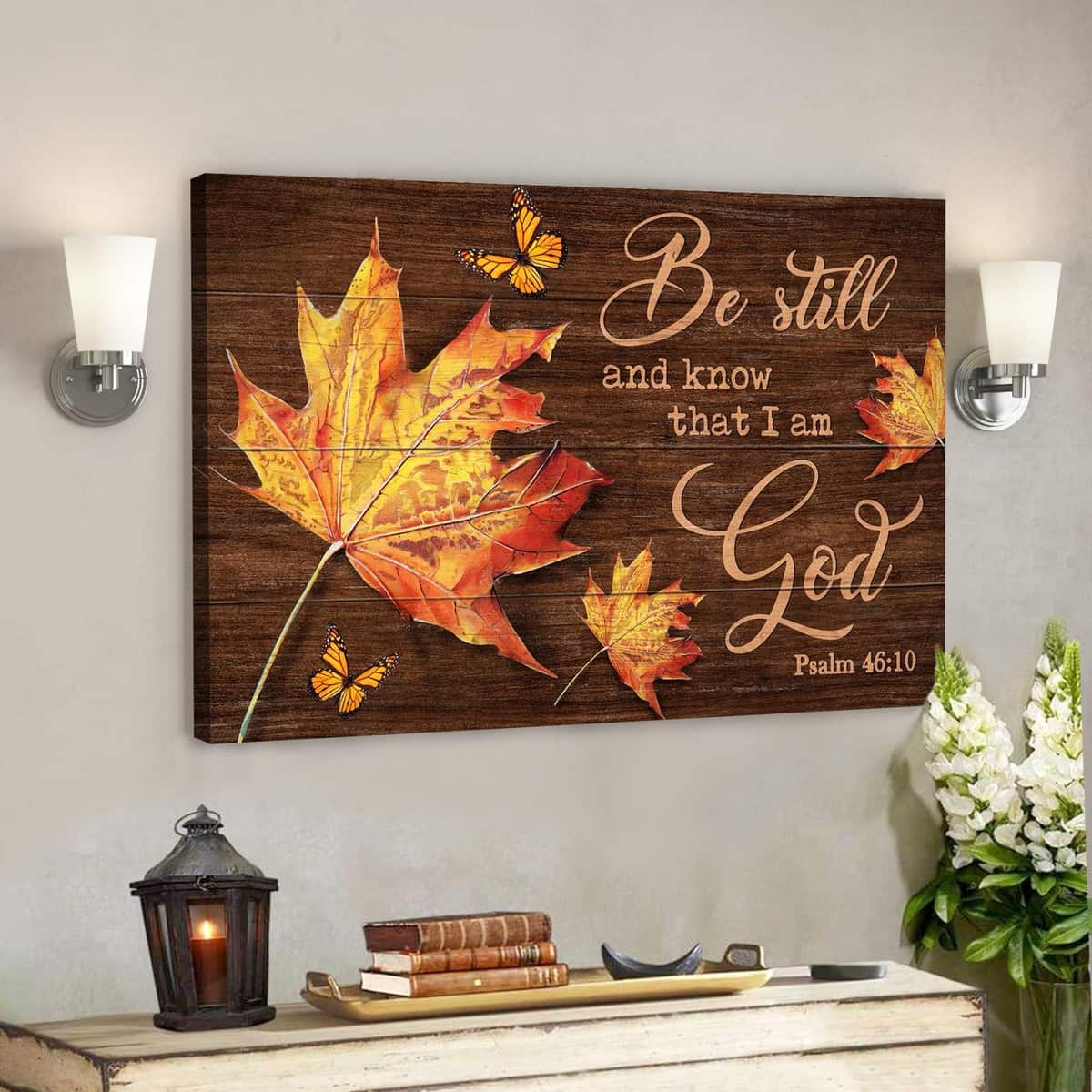 Maple Leaf Be Still And Know That I Am God Bible Verse Scripture Canvas Wall Art