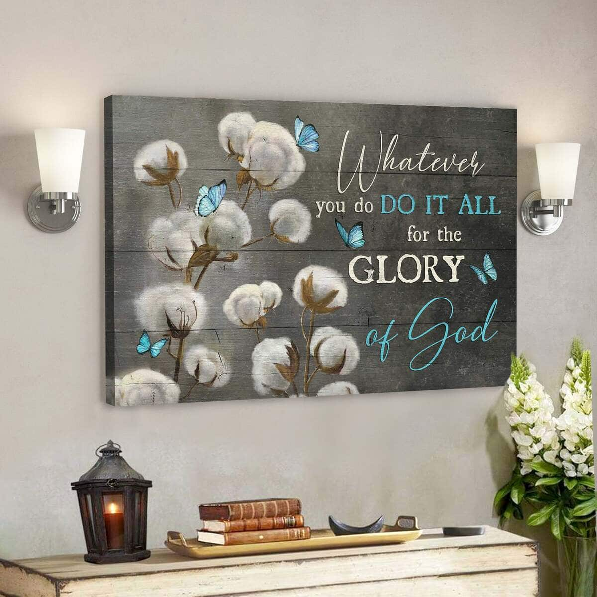 Cotton Flower With Butterfly Whatever You Do It All For The Glory Of God Bible Verse Canvas Wall Art