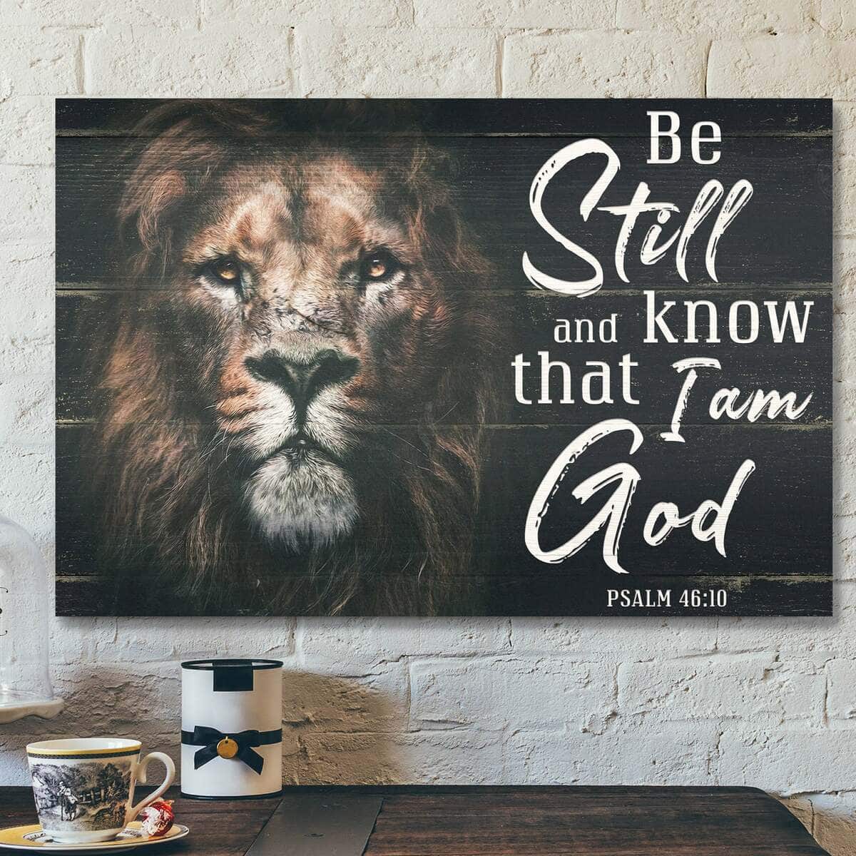 Lion Be Still And Know That I Am God Bible Verse Scripture Canvas Wall Art