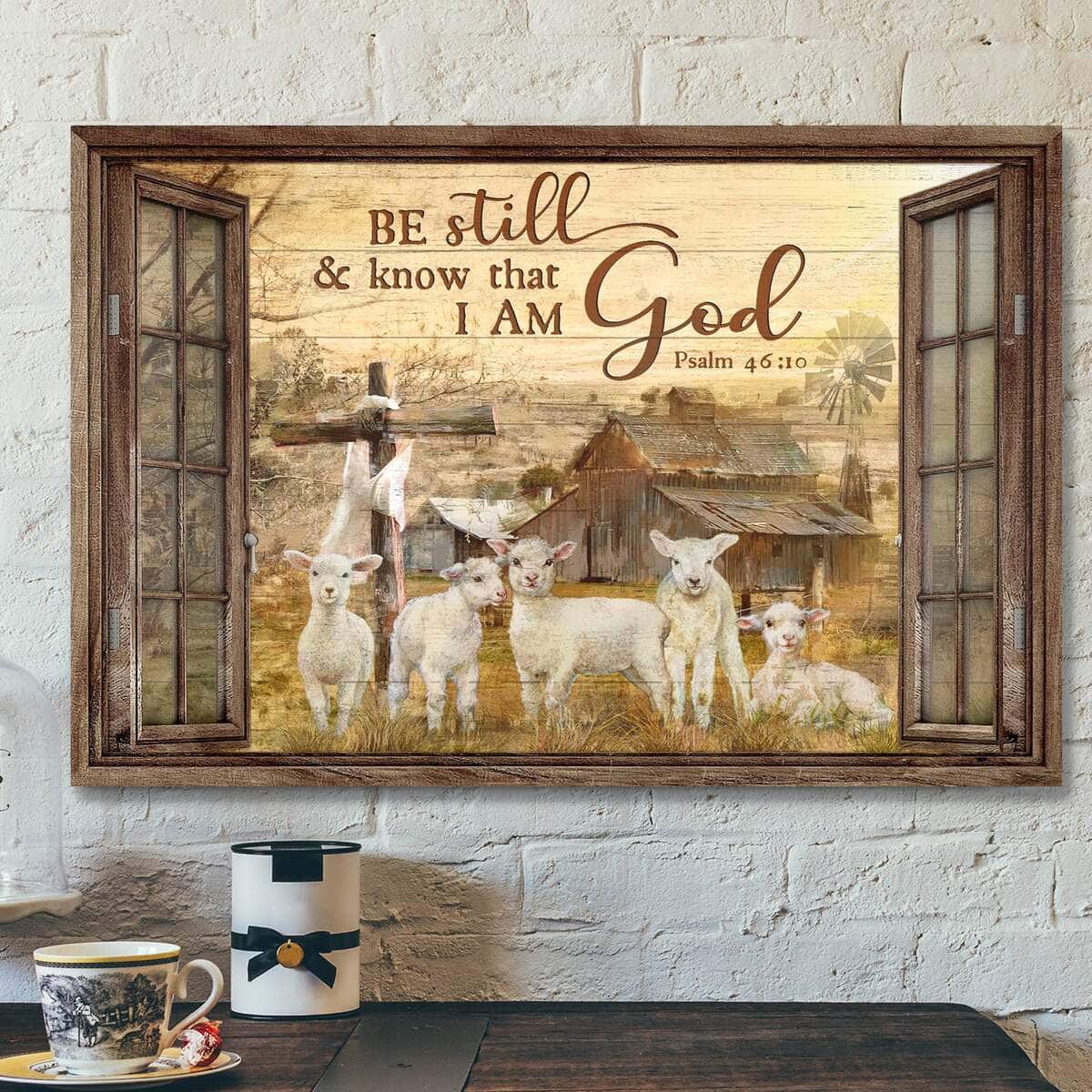 Window Frame The Lambs Be Still And Know That I Am God Bible Verse Canvas Wall Art