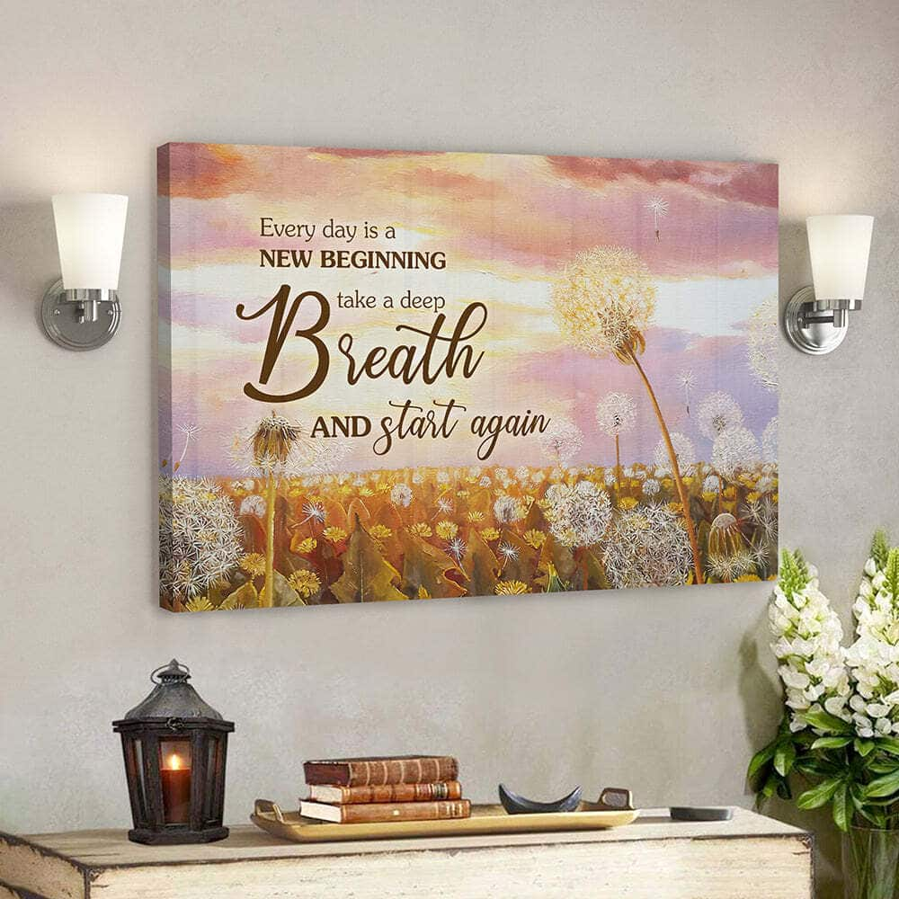 Every Day Is A New Beginning Take A Deep Breath And Start Again Christian Jesus Scripture Canvas Wall Art