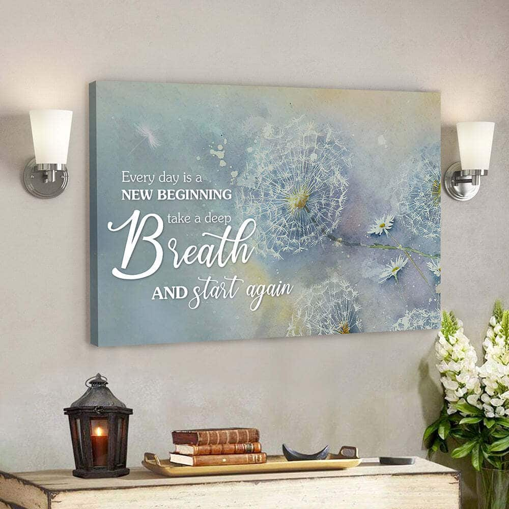 Every Day Is A New Beginning Take A Deep Breath And Start Again Bible Jesus Scripture Canvas Wall Art