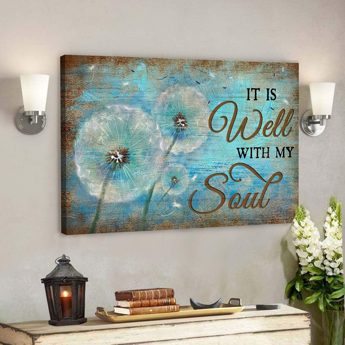 Dandelion It Is Well With My Soul Bible Verse Scripture Canvas Wall Art