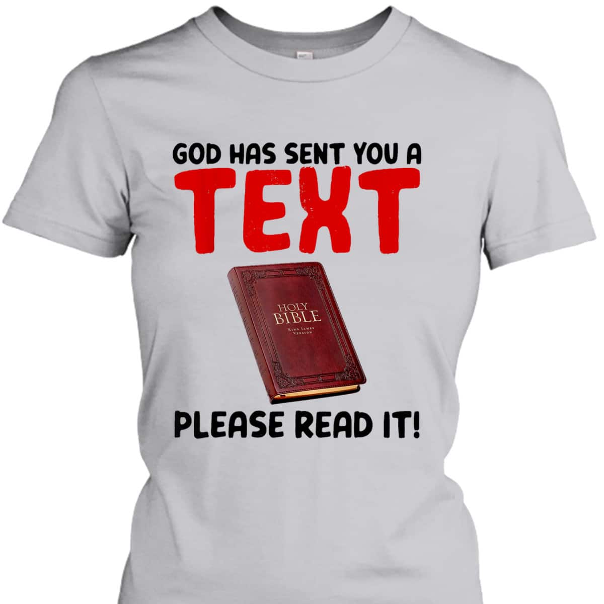 Christian Funny God Has Sent You A Text Please Read It T-Shirt Christian Funny God Has Sent You A Text Please Read It T-Shirt