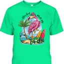 After God Made Me He Said Ta-da Funny Flamingo Lover T-Shirt After God Made Me He Said Ta-da Funny Flamingo Lover T-Shirt