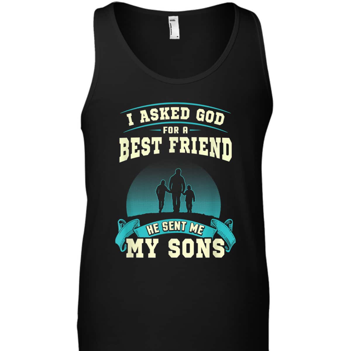 Christian I Asked God For A Best Friend He Sent Me My Sons Fathers Day T-Shirt Christian I Asked God For A Best Friend He Sent Me My Sons Fathers Day T-Shirt