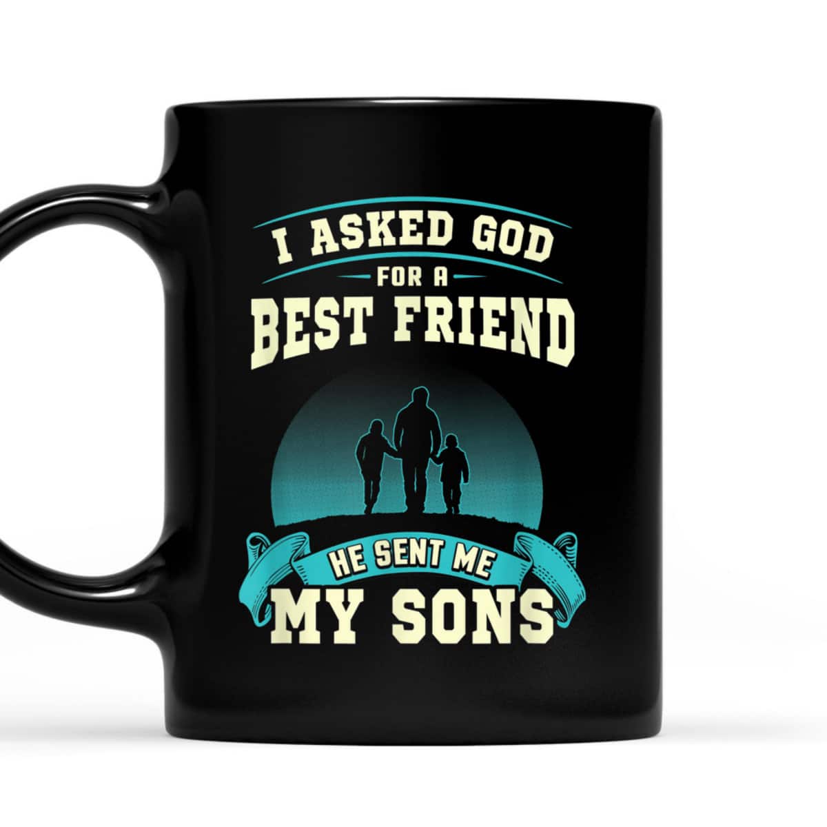 Christian I Asked God For A Best Friend He Sent Me My Sons Fathers Day T-Shirt Christian I Asked God For A Best Friend He Sent Me My Sons Fathers Day T-Shirt