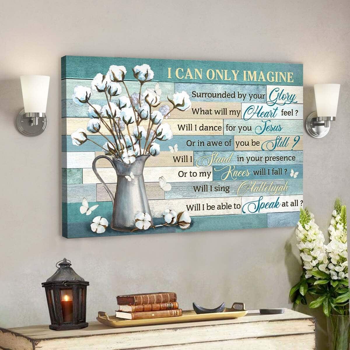 Flower I Can Only Imagine Bible Verse Jesus Scripture Canvas Wall Art Flower I Can Only Imagine Bible Verse Jesus Scripture Canvas Wall Art