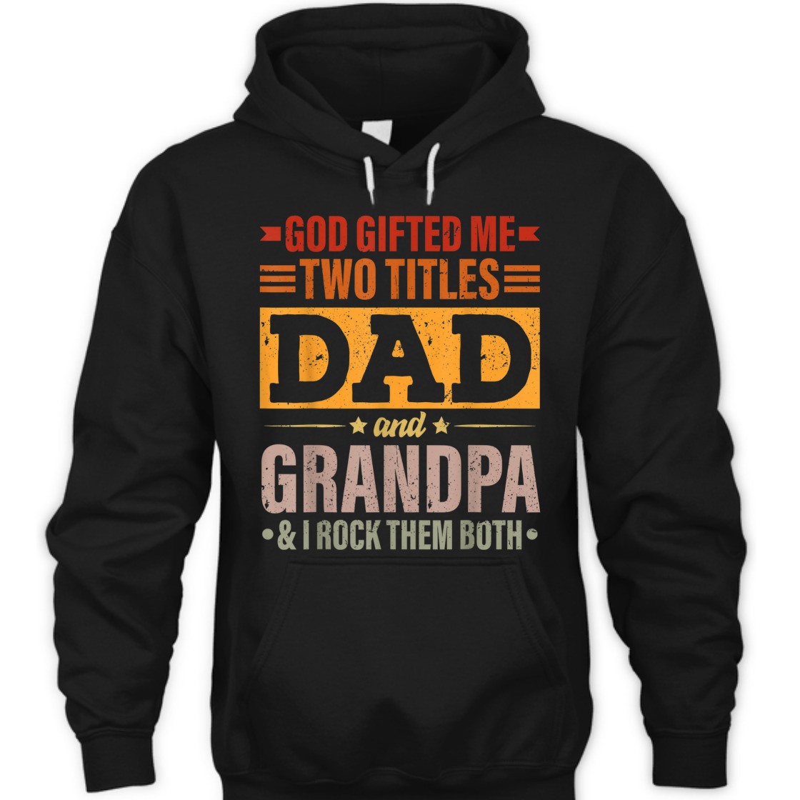Father's Day T-Shirt God Gifted Me Two Titles Dad And Grandpa I Rock Them Both Father's Day T-Shirt God Gifted Me Two Titles Dad And Grandpa I Rock Them Both