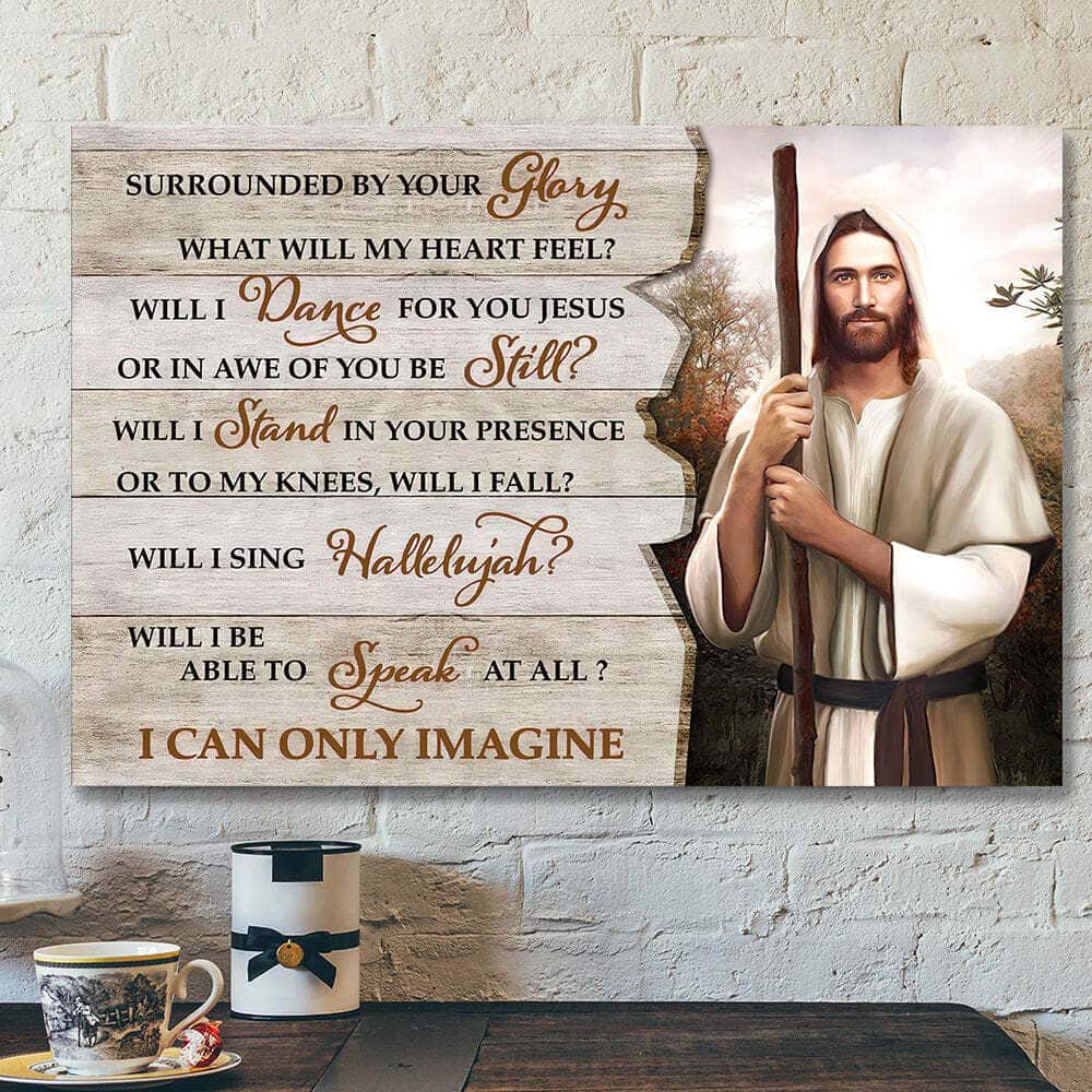 Christian Surrounded By Your Glory I Can Only Imagine Bible Verse Scripture Canvas Wall Art