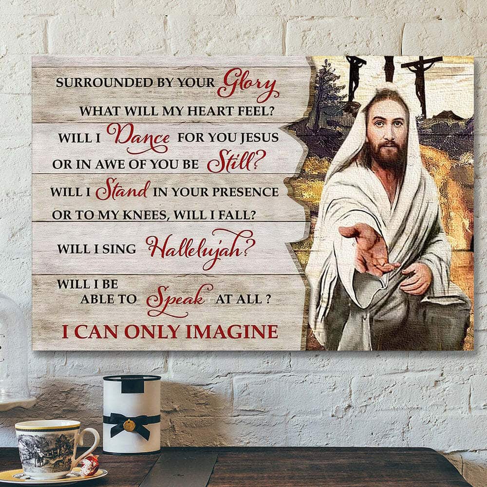 Surrounded By Your Glory I Can Only Imagine Bible Verse Scripture Canvas Wall Art