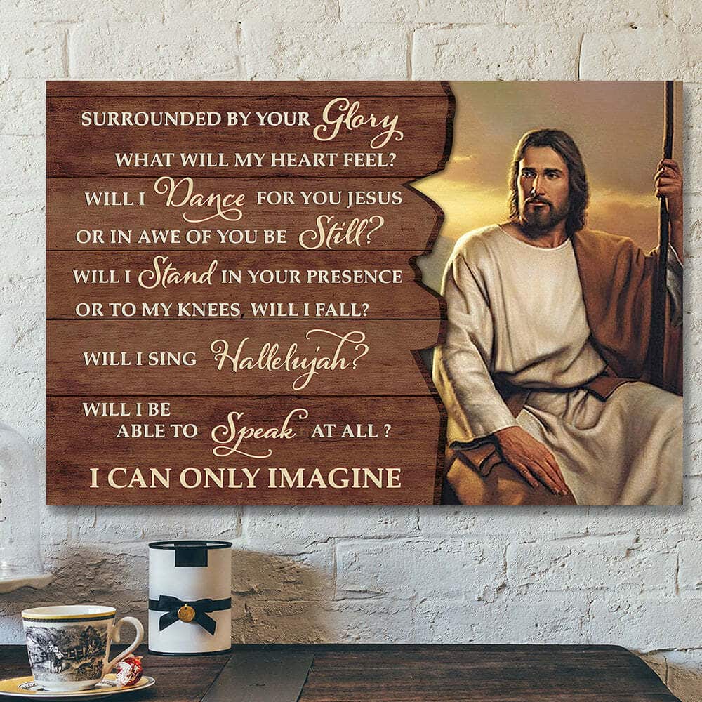 Surrounded By Your Glory I Can Only Imagine Religous Bible Verse Scripture Canvas Wall Art