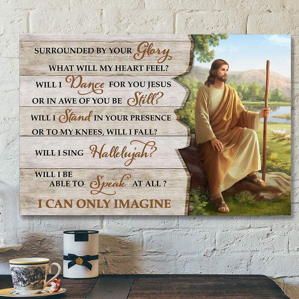 Surrounded By Your Glory I Can Only Imagine Christian Faith Bible Verse Scripture Canvas Wall Art