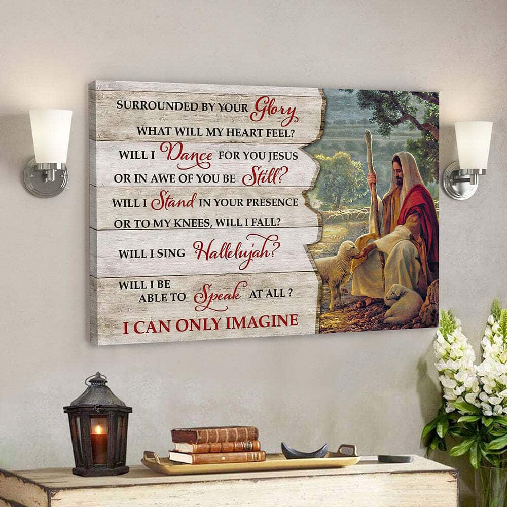 Surrounded By Your Glory I Can Only Imagine 12 Bible Verse Scripture Canvas Wall Art Surrounded By Your Glory I Can Only Imagine 12 Bible Verse Scripture Canvas Wall Art